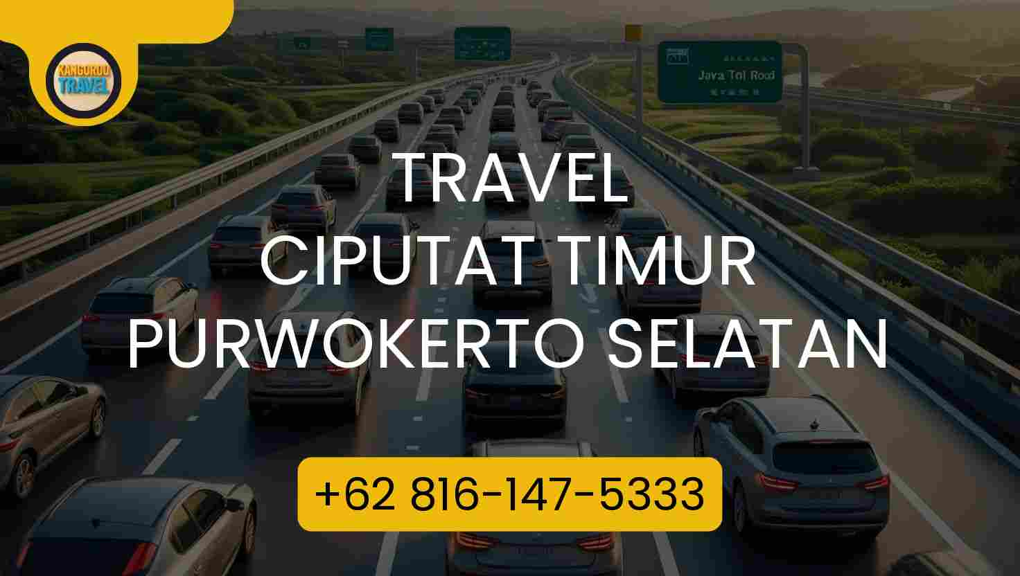 Travel CIPUTAT TIMUR PURWOKERTO SELATAN